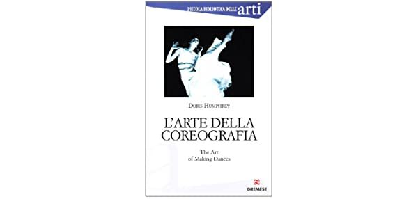 arte della coreografia doris humphrey